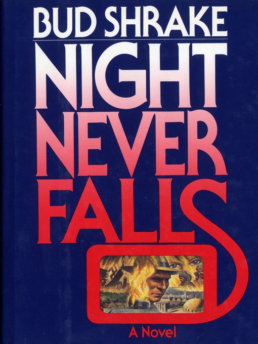 Title details for Night Never Falls by Edwin Shrake - Available